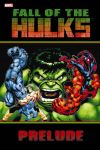 HULK: FALL OF THE HULKS PRELUDE (TRADE PAPERBACK)