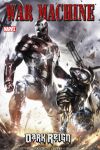 WAR MACHINE VOL. 2: DARK REIGN (TRADE PAPERBACK)