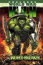 WORLD WAR HULK PROLOGUE: WORLD BREAKER