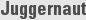 Juggernaut