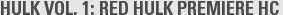 HULK VOL. 1: RED HULK PREMIERE HC 