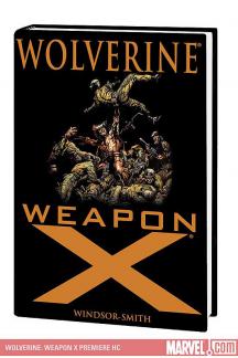 Wolverine: Weapon X Premiere (Hardcover)