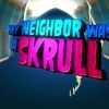 My Neighbor Was a Skrull