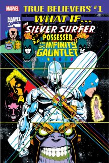 True Believers What If The Silver Surfer Possessed The Infinity