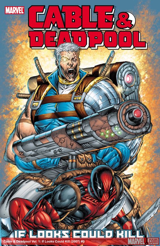 Cable & Deadpool Vol. 1: If Looks Could Kill (Trade Paperback)