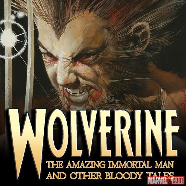 WOLVERINE: THE AMAZING IMMORTAL MAN & OTHER BLOODY TALES 1 (2008)
