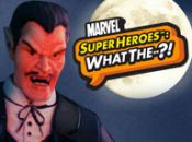 Marvel Super Heroes: What The--?! Ep. 14