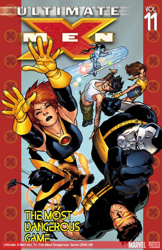 ULTIMATE X-MEN VOL. 11: THE MOST DANGEROUS GAME (Trade Paperback)