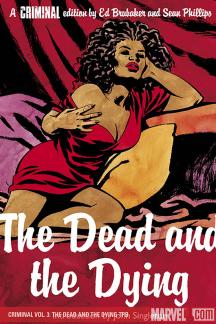 Criminal Vol. 3: The Dead and the Dying (Trade Paperback)