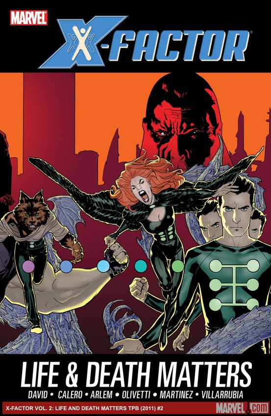 X-FACTOR VOL. 2: LIFE AND DEATH MATTERS (Trade Paperback)