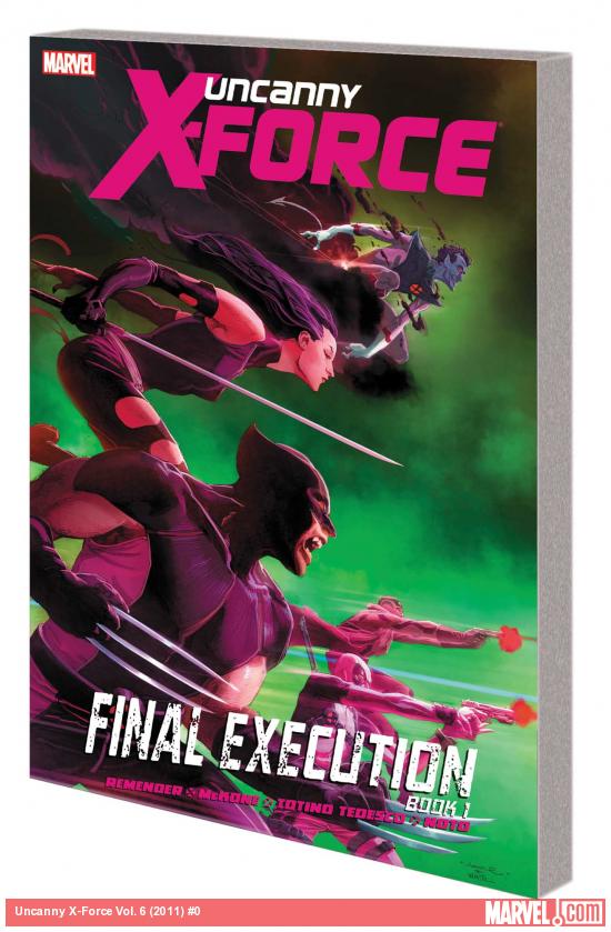 UNCANNY X-FORCE VOL. 6: FINAL EXECUTION BOOK 1 TPB