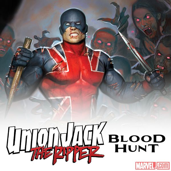 Union Jack the Ripper: Blood Hunt (2024 - Present)