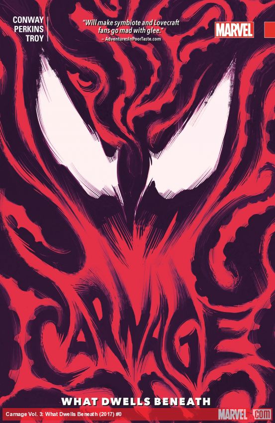 CARNAGE VOL. 3: WHAT DWELLS BENEATH (Trade Paperback)