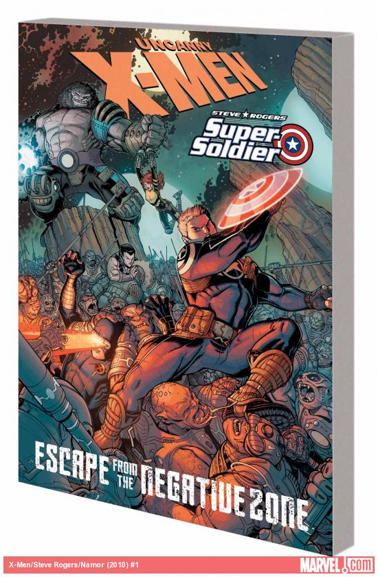 X-MEN/STEVE ROGERS: ESCAPE FROM THE NEGATIVE ZONE TPB