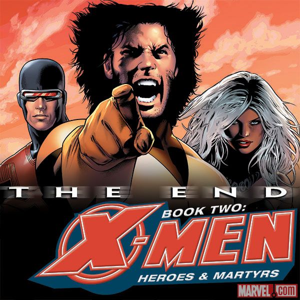 X-Men: The End - Heroes and Martyrs (2005)