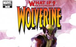 WHAT IF? WOLVERINE ENEMY OF THE STATE #1