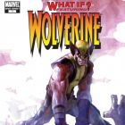 WHAT IF? WOLVERINE ENEMY OF THE STATE #1