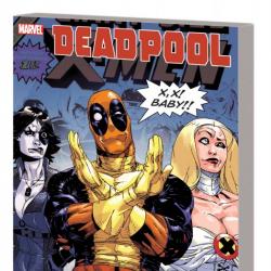 Deadpool Vol. 3: X Marks the Spot (Trade Paperback)