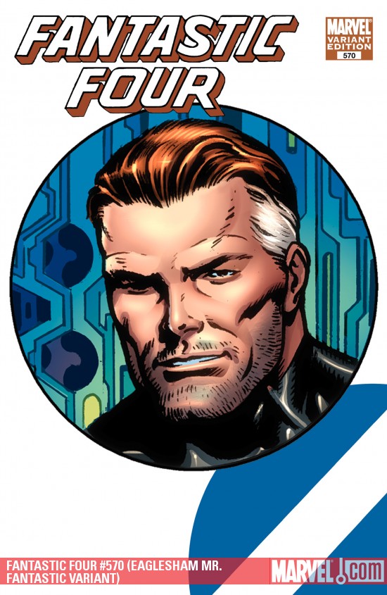 Fantastic Four (1998) #570 (EAGLESHAM MR. FANTASTIC VARIANT)