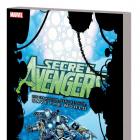 SECRET AVENGERS: RUN THE MISSION, DON'T GET SEEN, SAVE THE WORLD TPB (COMBO)