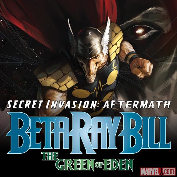 Secret Invasion Aftermath: Beta Ray Bill - The Green Of Eden (2009 - 2010)