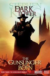 Dark Tower: The Gunslinger Born #1 