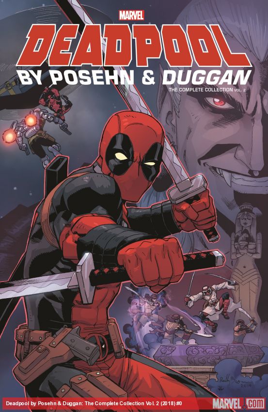 DEADPOOL BY POSEHN & DUGGAN: THE COMPLETE COLLECTION VOL. 2 (Trade Paperback)