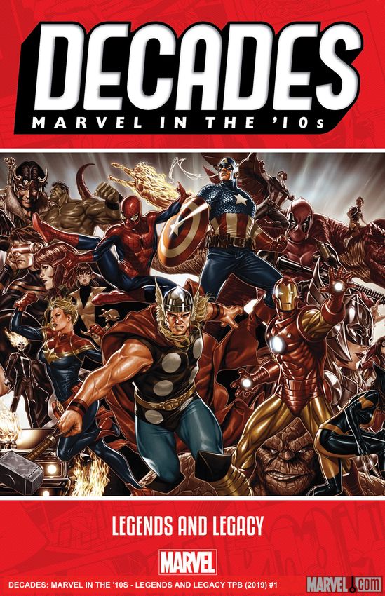 Decades: Marvel In The '10s - Legends And Legacy (Trade Paperback)