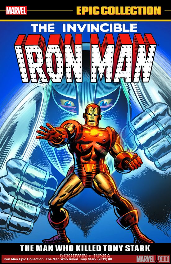 Iron Man Epic Collection: The Man Who Killed Tony Stark (Trade Paperback)