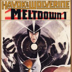 Havok & Wolverine- Meltdown #1