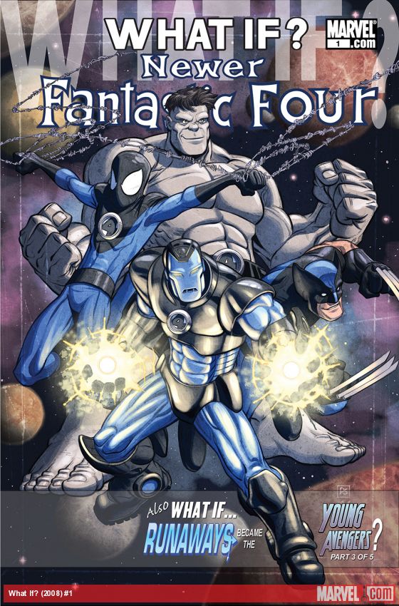 WHAT IF? NEWER FANTASTIC FOUR 1 (2008 - Present)