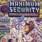 Maximum Security Dangerous Planet #1