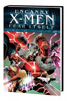 FEAR ITSELF: UNCANNY X-MEN PREMIERE HC (Hardcover)