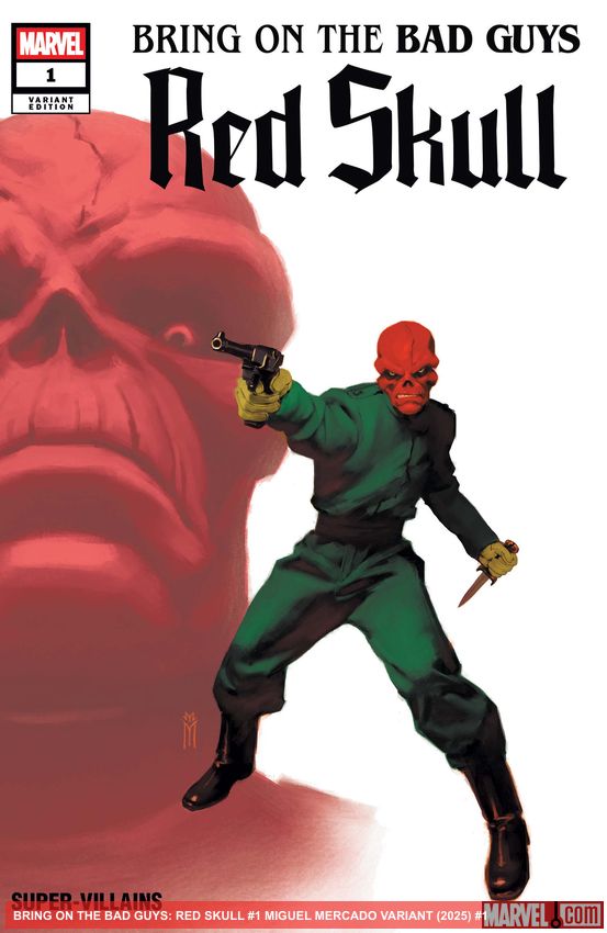 BRING ON THE BAD GUYS: RED SKULL (2025) #1 (Variant)