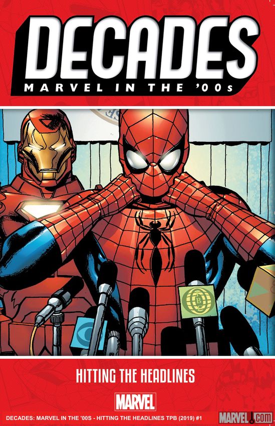 Decades: Marvel In The '00s - Hitting The Headlines (Trade Paperback)