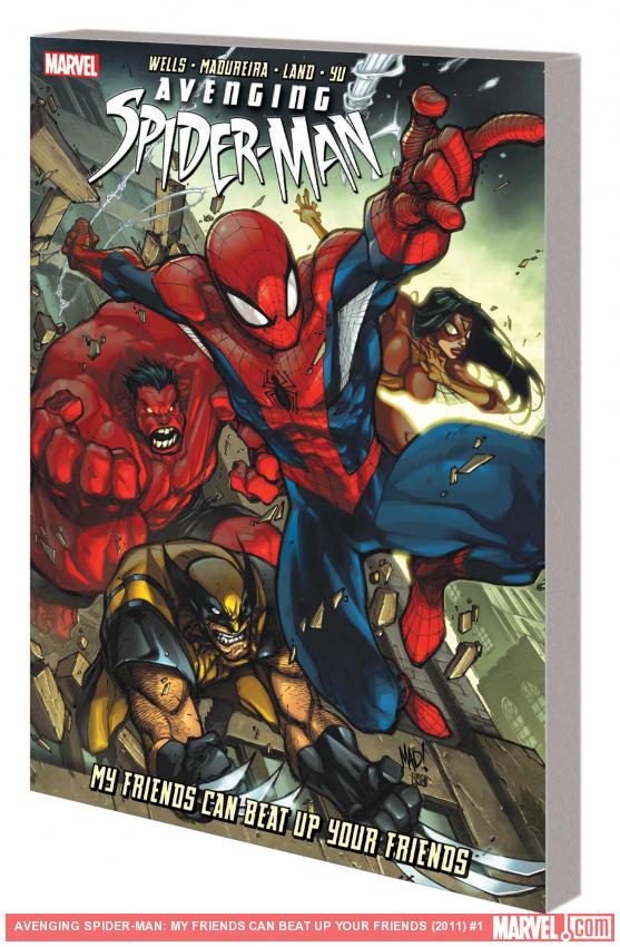 AVENGING SPIDER-MAN: MY FRIENDS CAN BEAT UP YOUR FRIENDS TPB
