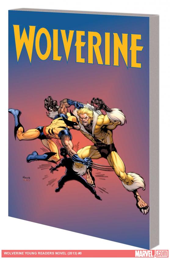 WOLVERINE YOUNG READERS NOVEL (Digest)