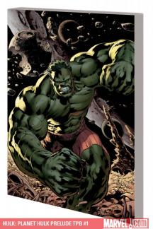 Hulk: Planet Hulk Prelude (Trade Paperback)