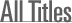All Titles