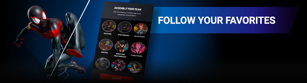 FOLLOW YOUR FAVORITES: Stay up to speed with the latest available Marvel stories across characters, series and creators! Miles Morales with the assemble your team screen from the app.