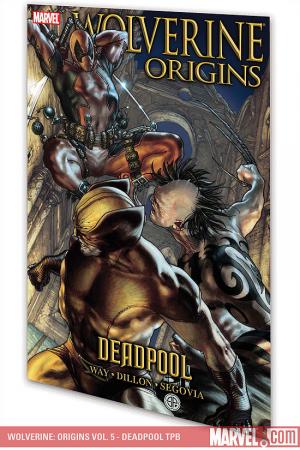 Wolverine: Origins Vol. 5 - Deadpool (Trade Paperback) Wolverine: Origins Vol. 5 - Deadpool (Trade Paperback)