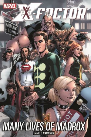 X-Factor Vol. 3: Many Lives of Madrox (Trade Paperback) X-Factor Vol. 3: Many Lives of Madrox (Trade Paperback)