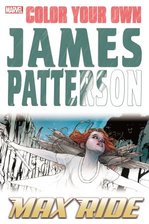 Color Your Own James Patterson: Max Ride (Trade Paperback) Color Your Own James Patterson: Max Ride (Trade Paperback)