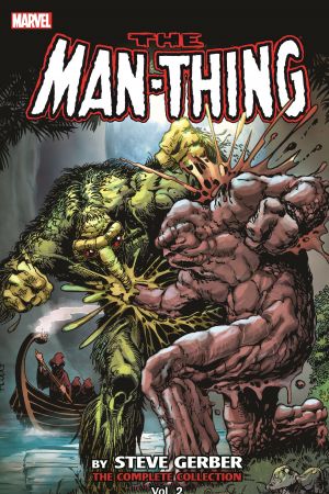 Man-Thing by Steve Gerber: The Complete Collection Vol. 2 (Trade Paperback) Man-Thing by Steve Gerber: The Complete Collection Vol. 2 (Trade Paperback)