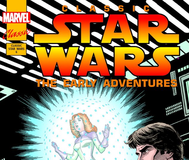 Classic Star Wars: The Early Adventures (1994) #6