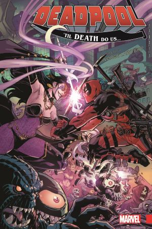 Deadpool: World's Greatest Vol. 8 - 'Til Death Do Us… (Trade Paperback)