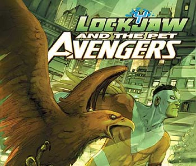 Lockjaw and the Pet Avengers (2017) 7 Comics