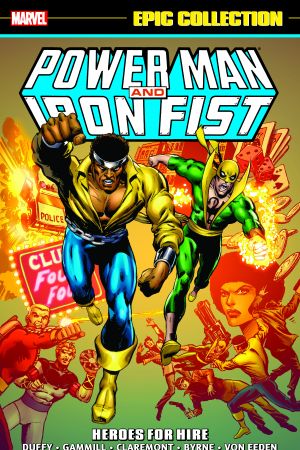Power Man & Iron Fist Epic Collection: Heroes for Hire Vol. 1 (Trade Paperback) Power Man & Iron Fist Epic Collection: Heroes for Hire Vol. 1 (Trade Paperback)