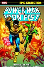 POWER MAN & IRON FIST EPIC COLLECTION: HEROES FOR HIRE TPB (Trade Paperback) cover