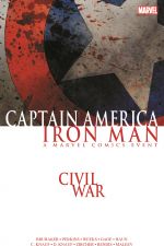 CIVIL WAR: CAPTAIN AMERICA/IRON MAN (Trade Paperback) cover